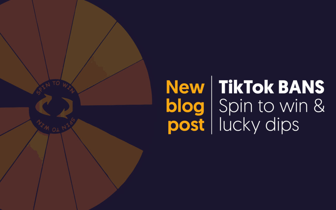 The Impact of TikTok’s Ban on Spin to Win, Giveaways and Lucky Dips